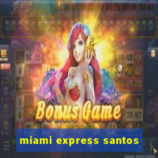 miami express santos